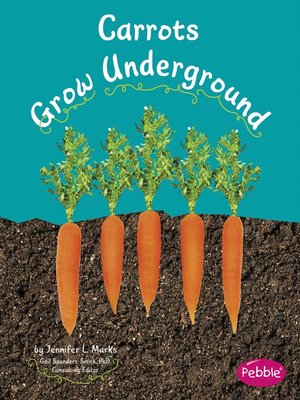 cover image of Carrots Grow Underground